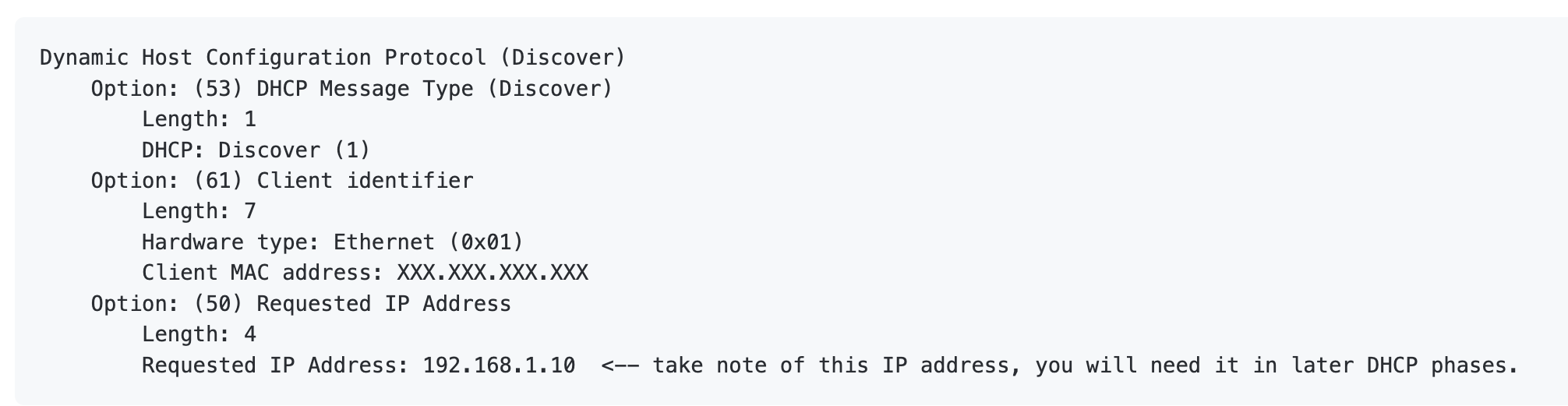 Dynamic Host Configuration Protocol (Discover) Option: (53) DHCP Message Type (Discover) Length: