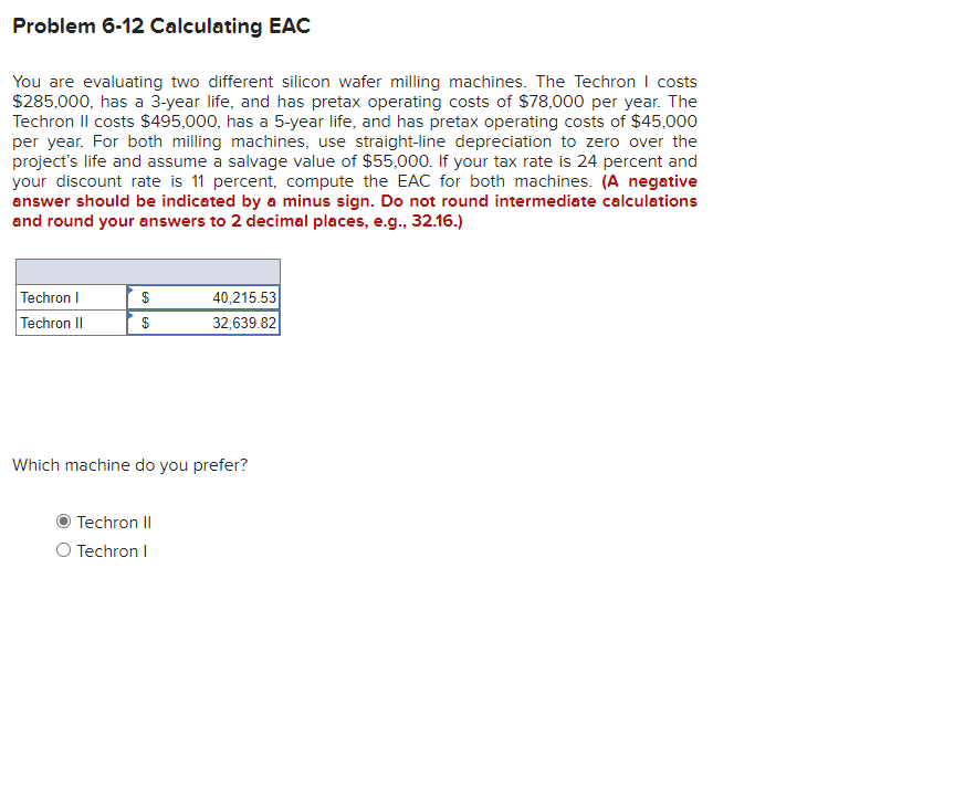 Problem 6-12 Calculating EAC You are evaluating two different silicon wafer milling