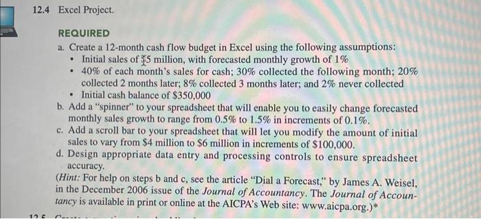 12.4 Excel Project. REQUIRED a. Create a 12-month cash flow budget in