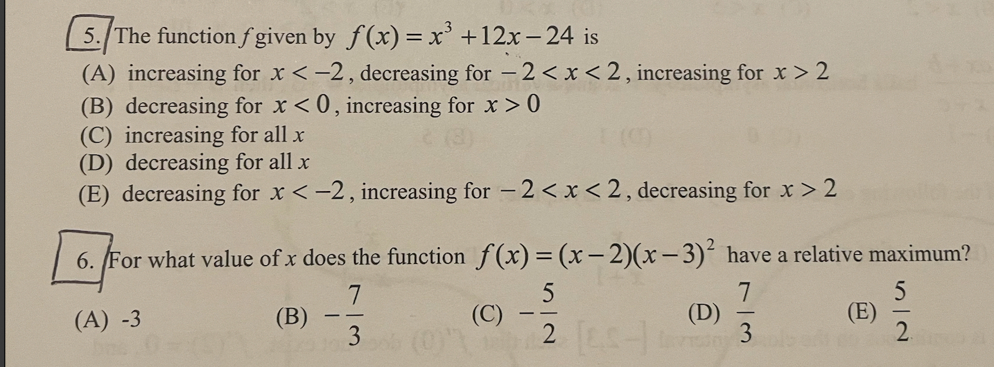 5. The function fgiven by f(x) = x +12x-24 is (A) increasing