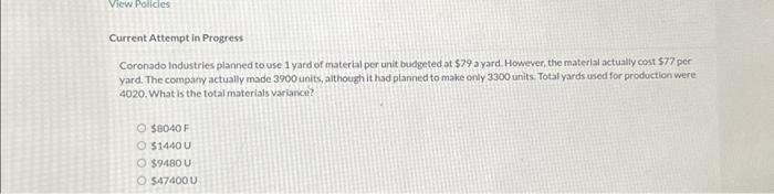 View Policies Current Attempt in Progress Coronado Industries planned to use 1