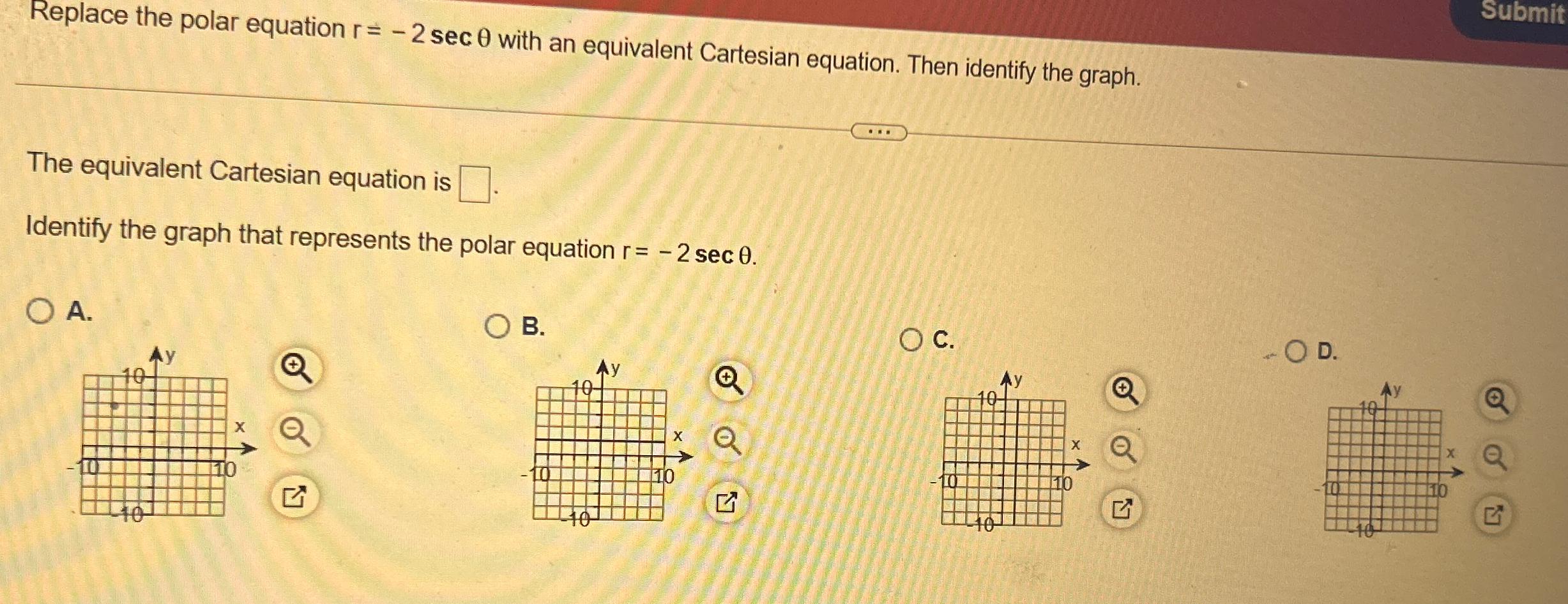 Replace the polar equation r = -2 sec 0 with an equivalent