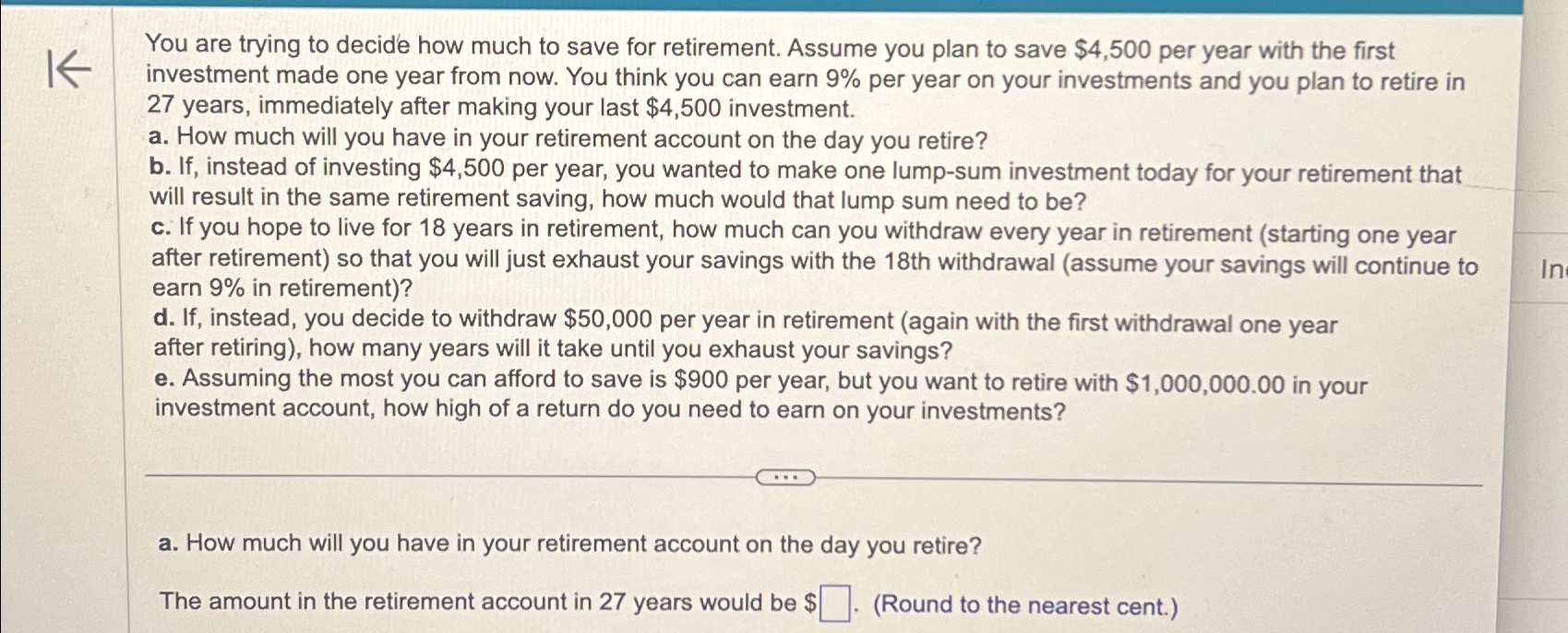 K You are trying to decide how much to save for retirement.