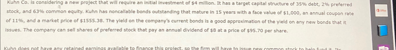 Kuhn Co. is considering a new project that will require an initial