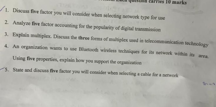 carries 10 marks 1. Discuss five factor you will consider when selecting