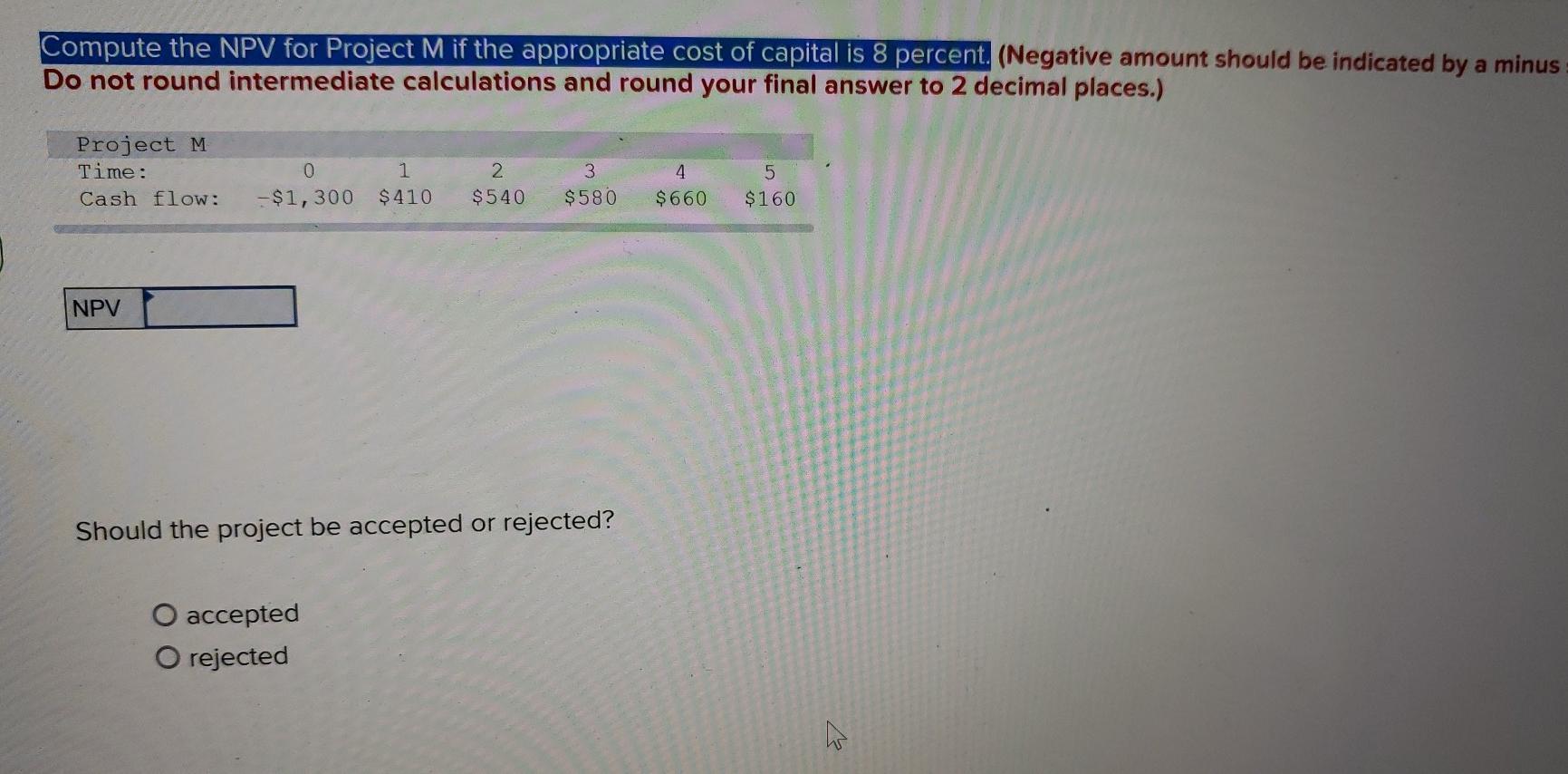 Compute the NPV for Project M if the appropriate cost of capital