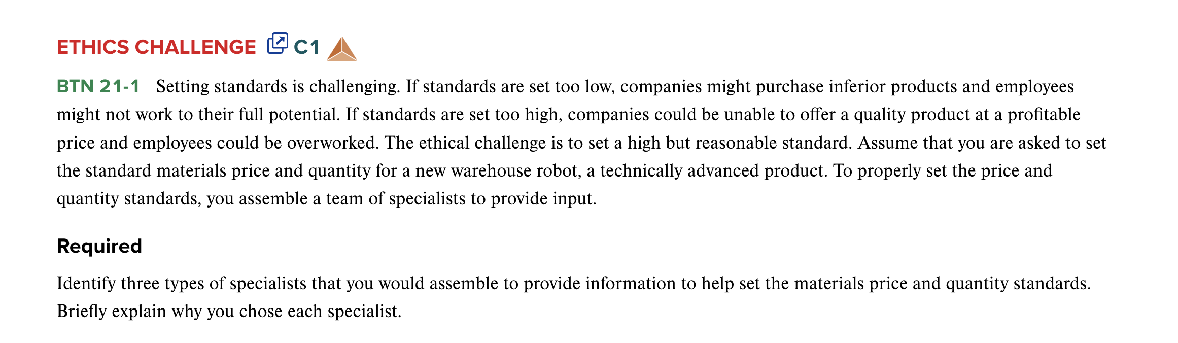 ETHICS CHALLENGE C1 BTN 21-1 Setting standards is challenging. If standards are