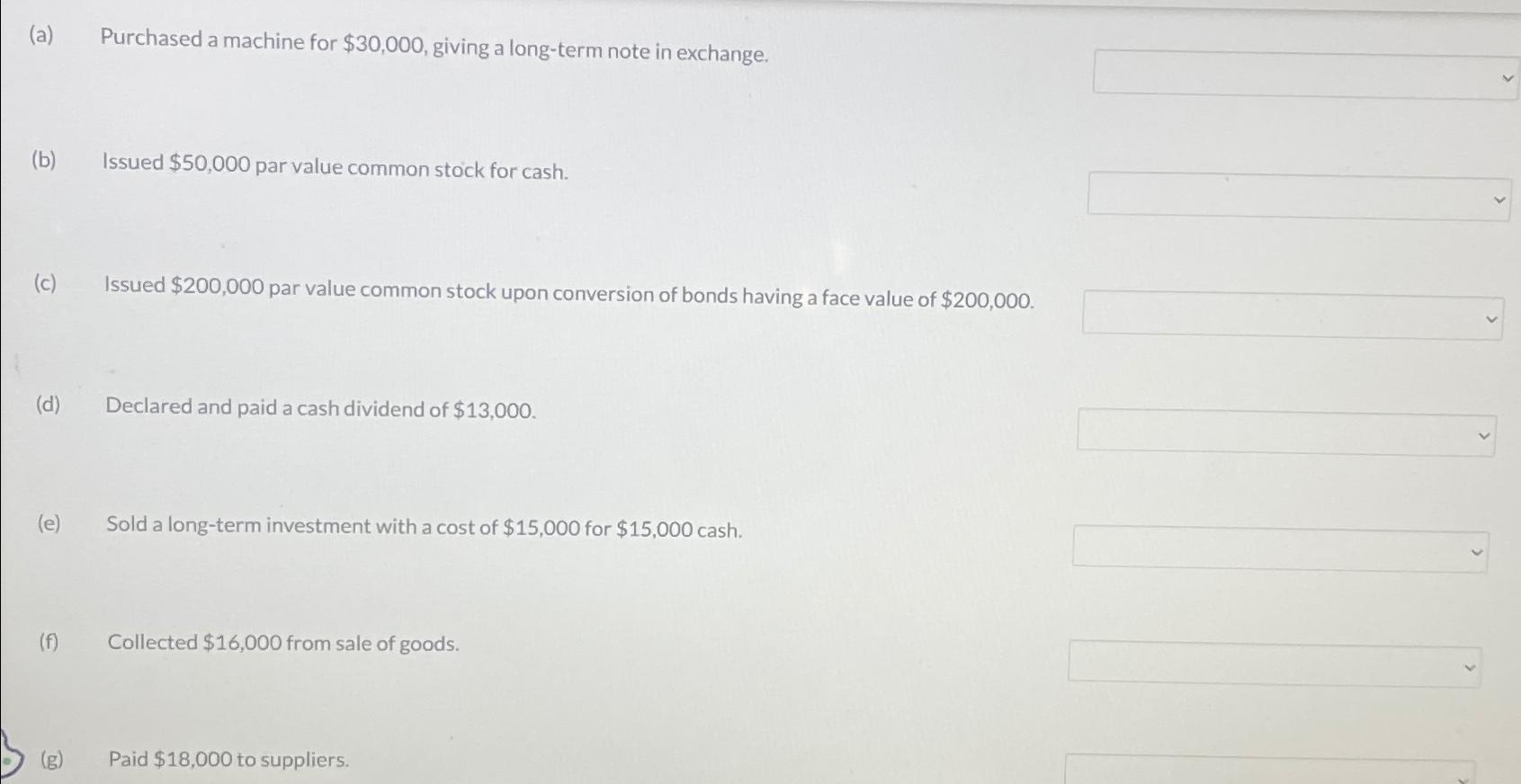 (a) Purchased a machine for $30,000, giving a long-term note in exchange.