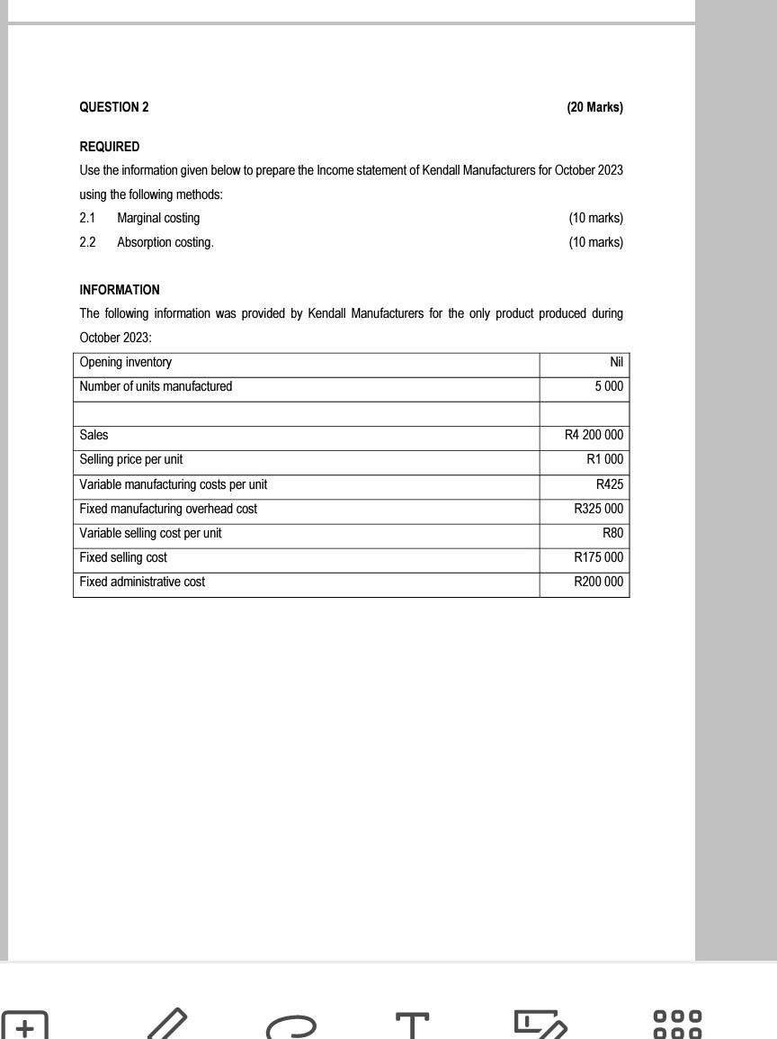 QUESTION 2 REQUIRED + (20 Marks) Use the information given below to