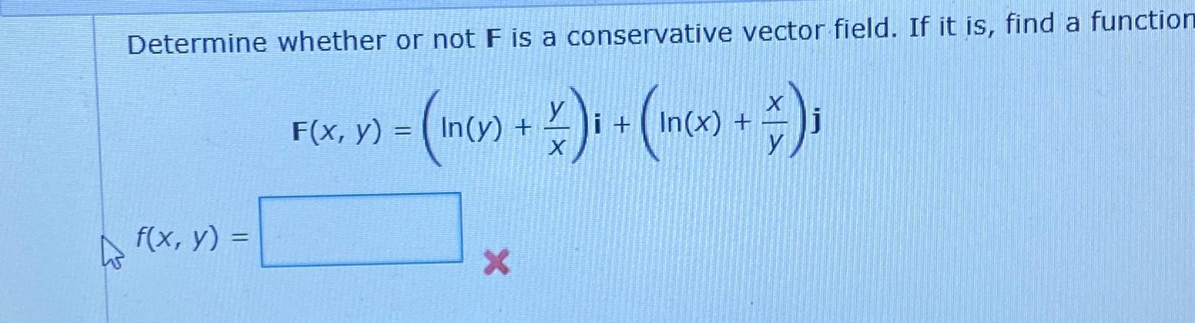 Determine whether or not F is a conservative vector field. If it