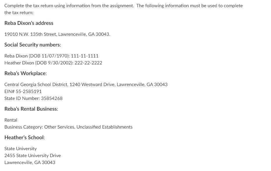 Complete the tax return using information from the assignment. The following information