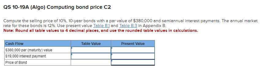 QS 10-19A (Algo) Computing bond price C2 Compute the selling price of