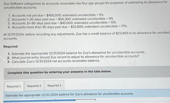 Zuo Software categorizes its accounts receivable into four age groups for purposes