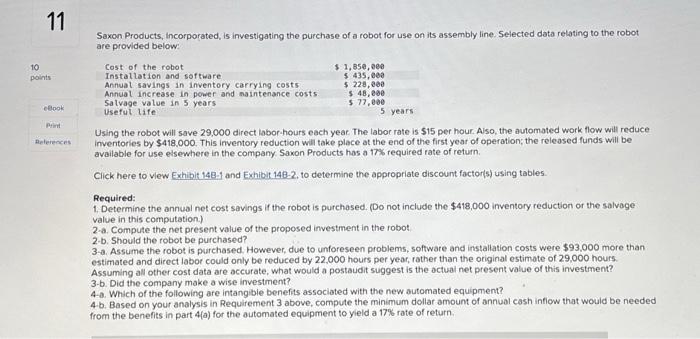 11 10 points eBook Print References Saxon Products, Incorporated, is investigating the