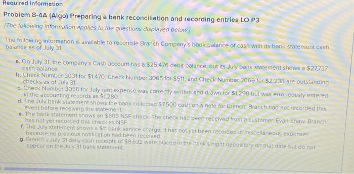 Required information Problem 8-4A (Algo) Preparing a bank reconciliation and recording entries