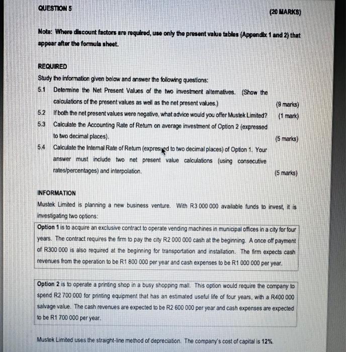 QUESTION 5 (20 MARKS) Note: Where discount factors are required, use only