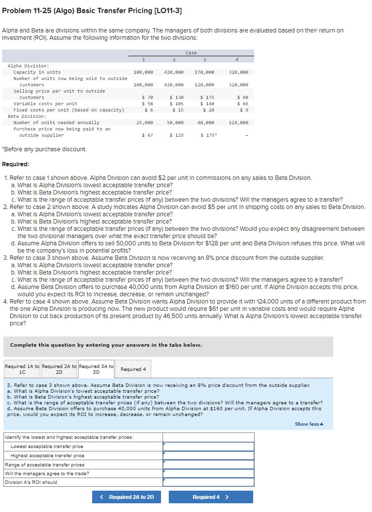 Problem 11-25 (Algo) Basic Transfer Pricing [LO11-3] Alpha and Beta are divisions
