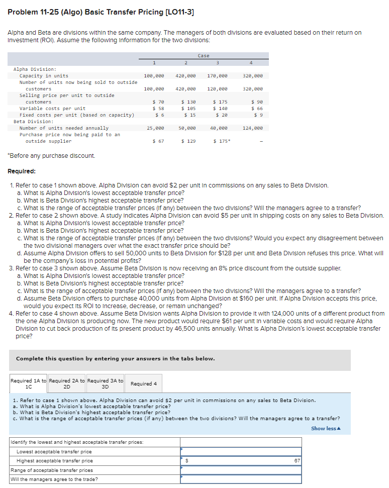 Problem 11-25 (Algo) Basic Transfer Pricing [LO11-3] Alpha and Beta are divisions