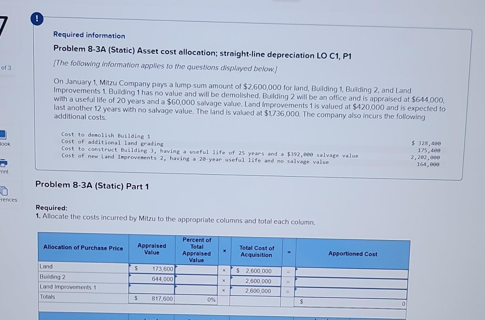 of 3 ! Required information Problem 8-3A (Static) Asset cost allocation; straight-line