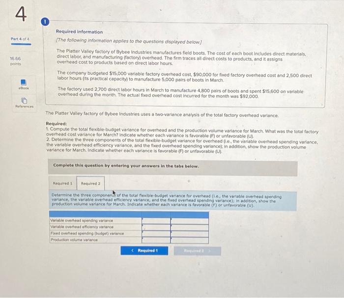 information applies to the questions displayed below) The Platter Valley factory of