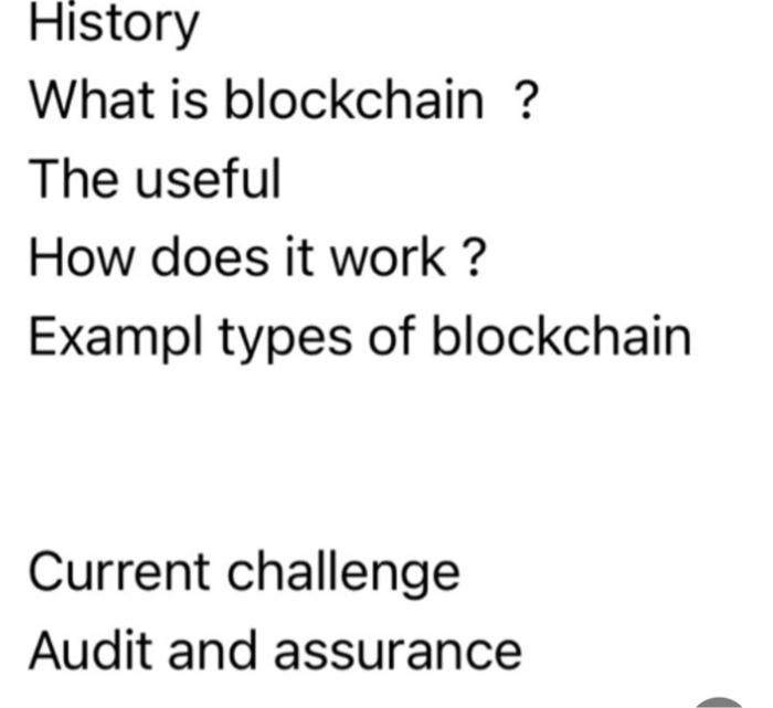 History What is blockchain ? The useful How does it work? Exampl