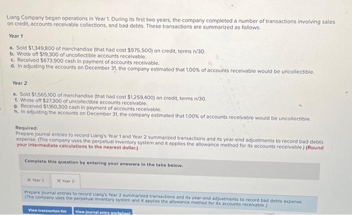 Liang Company began operations in Year 1. During its first two years,