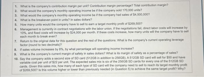 1. What is the company's contribution margin per unit? Contribution margin percentage?