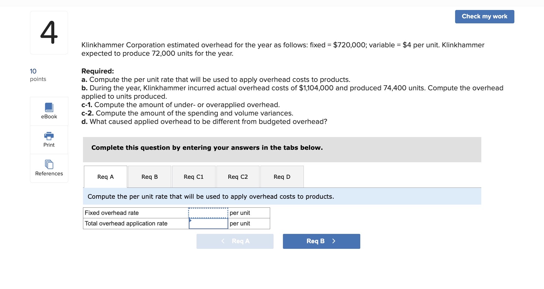 Submit Check my work Blue Dingo uses a standard costing system. The