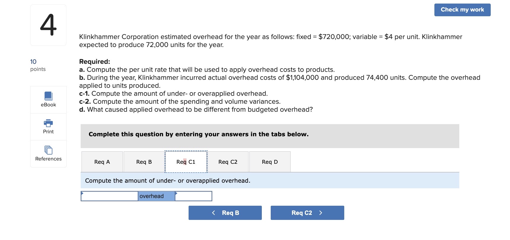 overhead for the month of May are as follows: Variances Standard Cost