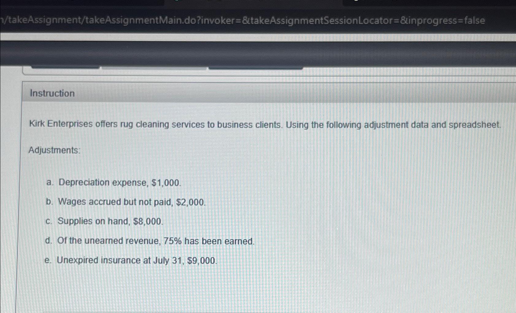 /takeAssignment/takeAssignmentMain.do?invoker=&takeAssignmentSession Locator=&inprogress=false Instruction Kirk Enterprises offers rug cleaning services to business clients.
