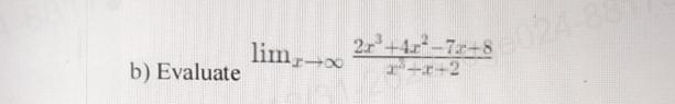 limo b) Evaluate 2x+4x-72-8 89024-86 --2
