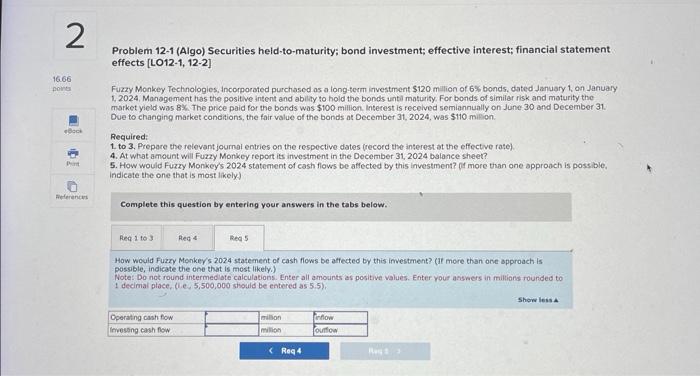 2 16.66 points P Book References Problem 12-1 (Algo) Securities held-to-maturity; bond