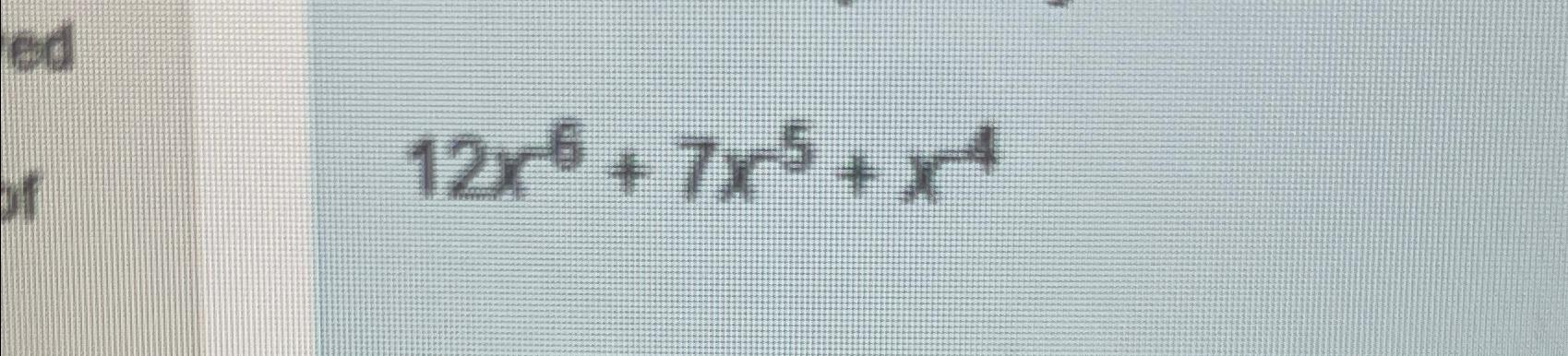 ed 12x + 7x5 +x4