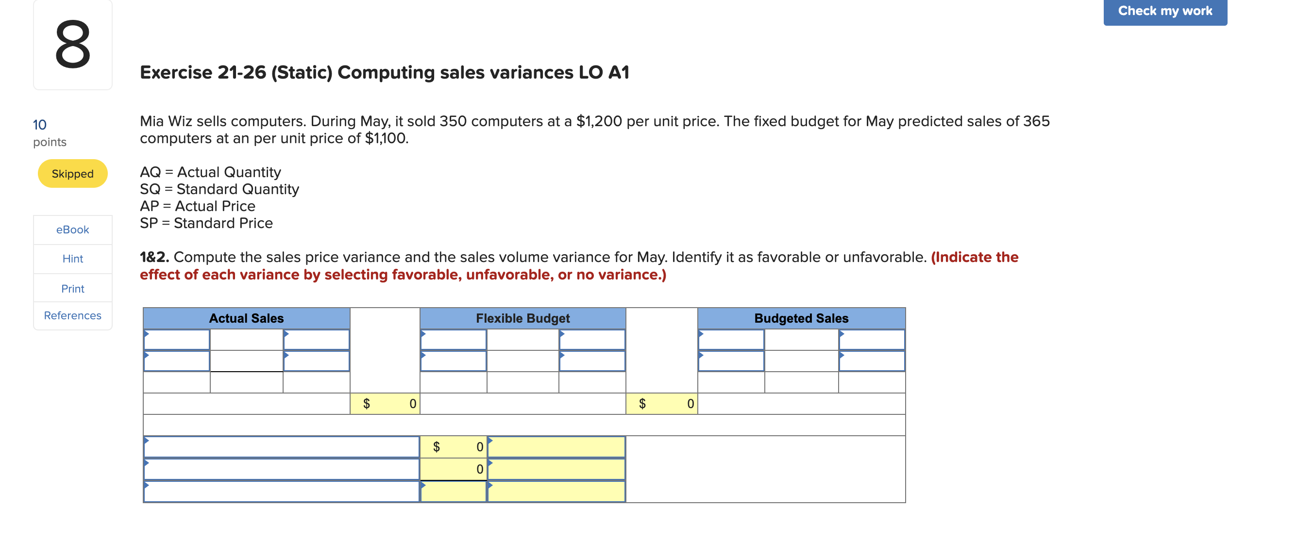 8 Exercise 21-26 (Static) Computing sales variances LO A1 10 points Skipped