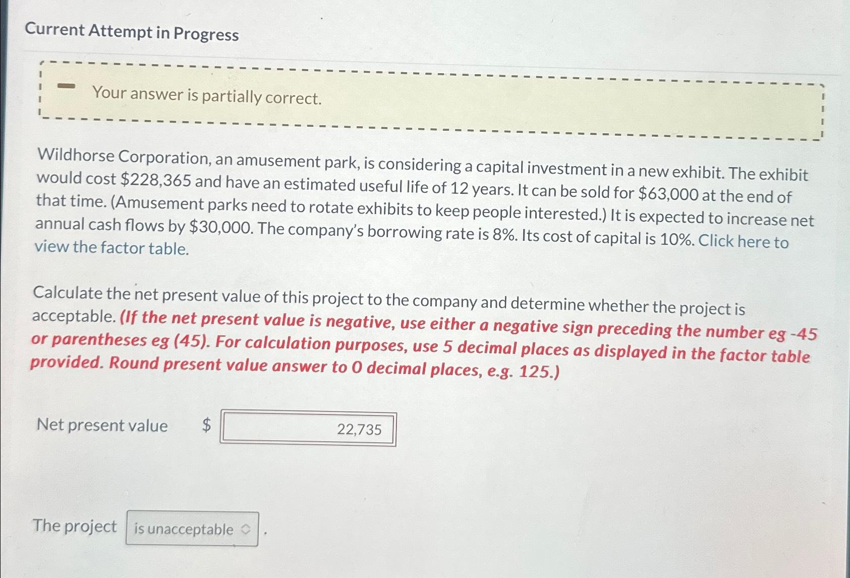 Current Attempt in Progress Your answer is partially correct. Wildhorse Corporation, an