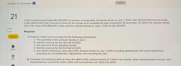 Chapter 12 Homework 21 Saved 075 point Skipped look He Colah Company