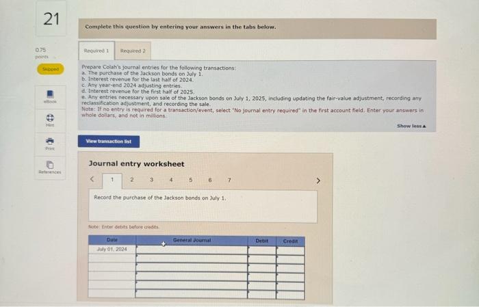 purchased $2,500,000 of Jackson, Incorporated, 5% bonds at par on July 1,
