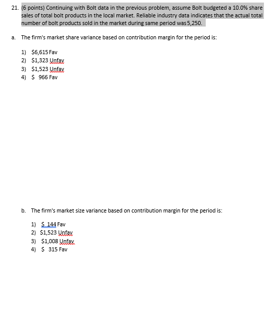 21. (6 points) Continuing with Bolt data in the previous problem, assume