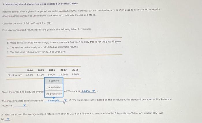 2. Measuring stand-alone risk using realized (historical) data Returns earned over a