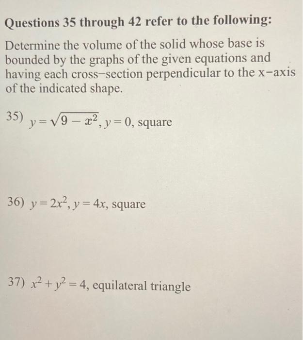 Questions 35 through 42 refer to the following: Determine the volume of