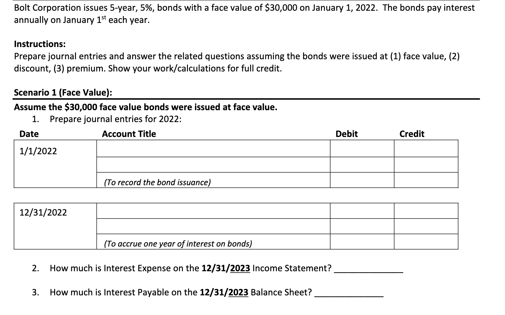 Bolt Corporation issues 5-year, 5%, bonds with a face value of $30,000