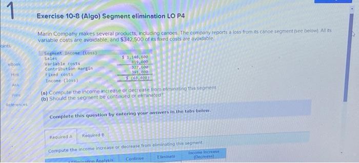 1 oints eBook Ask PYR References Exercise 10-8 (Algo) Segment elimination LO
