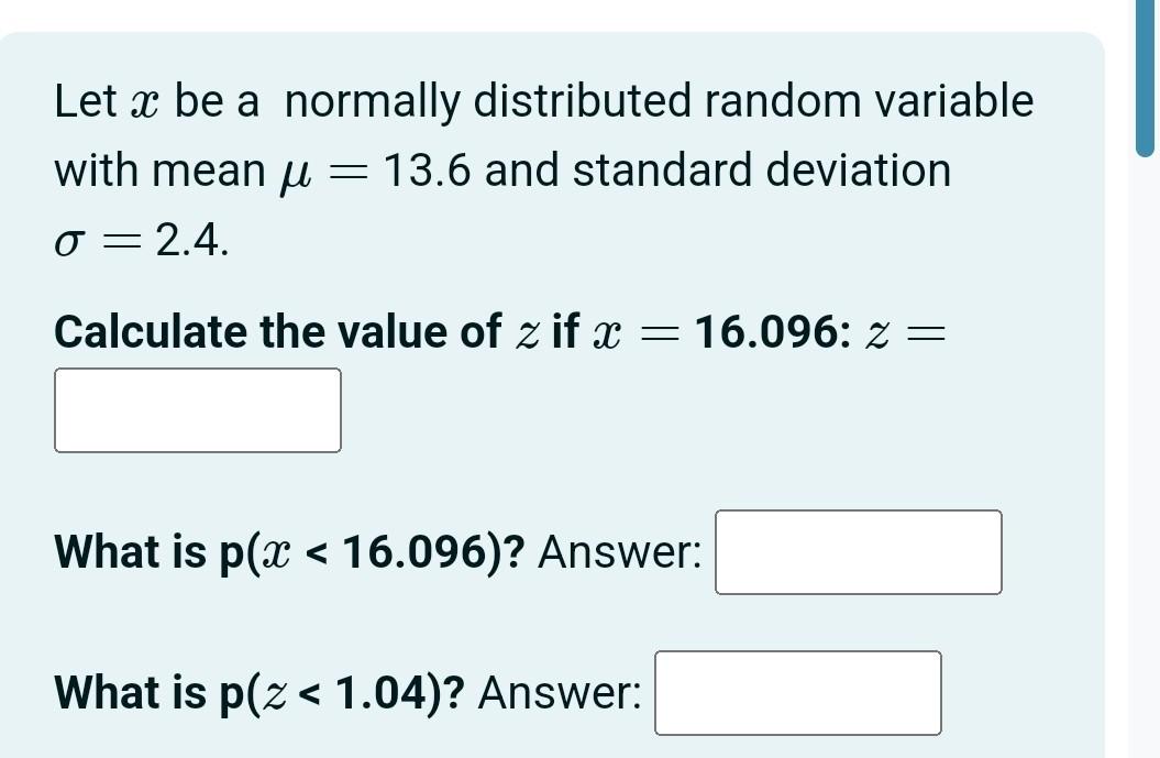 Let x be a normally distributed random variable with meanl = 13.6