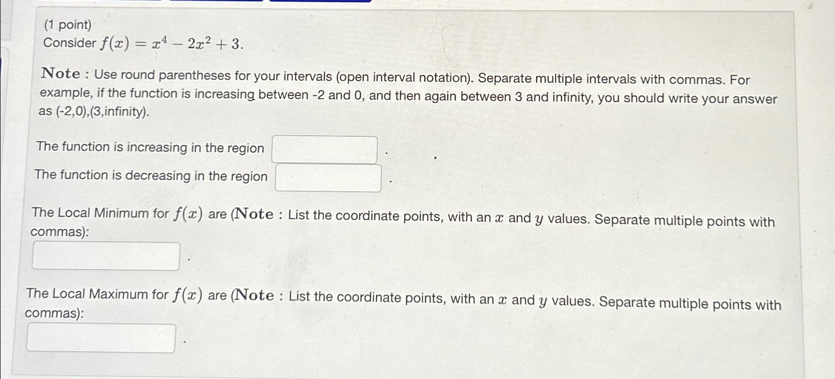 (1 point) Consider f(x) = x - 2x + 3. Note: Use