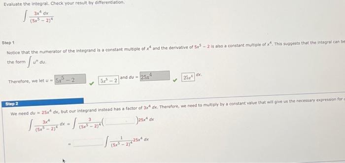 Evaluate the integral. Check your result by differentiation. Step 1 3x dx