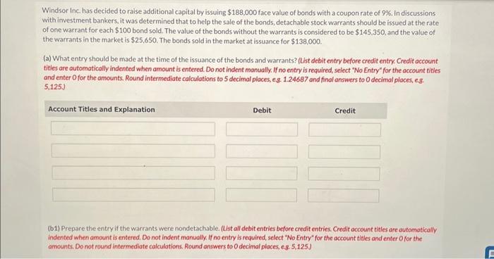 Windsor Inc. has decided to raise additional capital by issuing $188,000 face