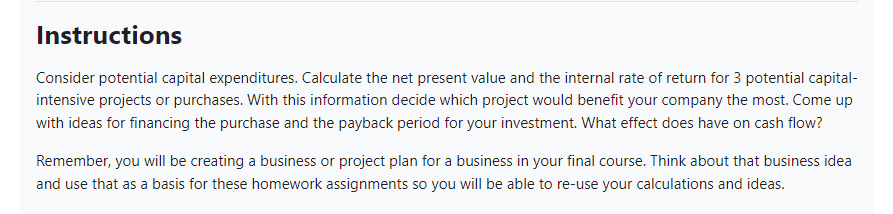 Instructions Consider potential capital expenditures. Calculate the net present value and the