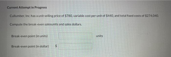 Current Attempt in Progress Cullumber, Inc. has a unit selling price of