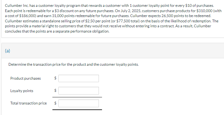Cullumber Inc. has a customer loyalty program that rewards a customer with