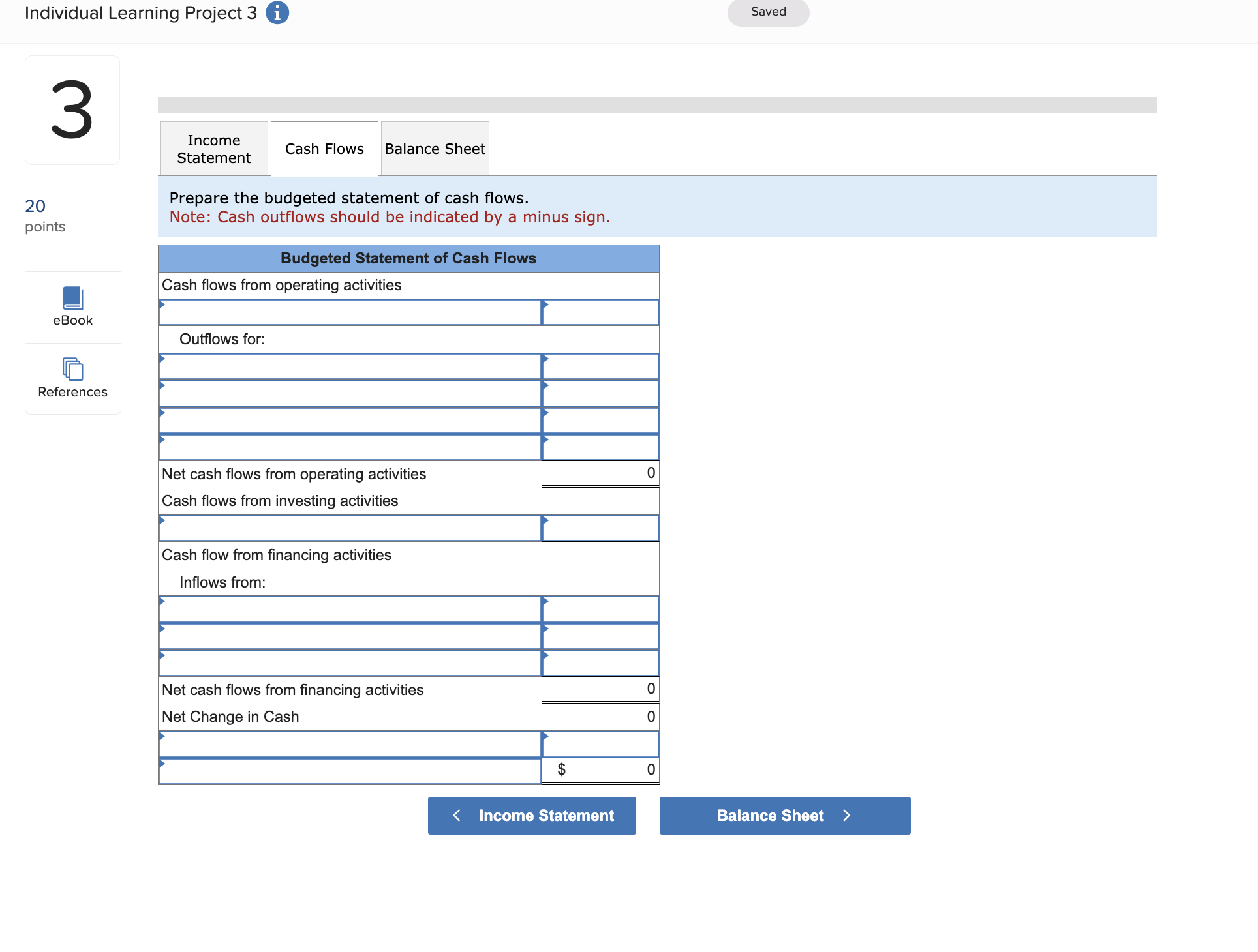 Individual Learning Project 3 i 3 Income Statement Cash Flows Balance Sheet